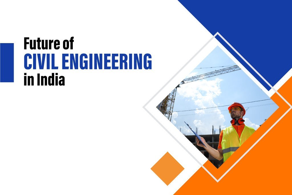 Future of civil Engineering in India