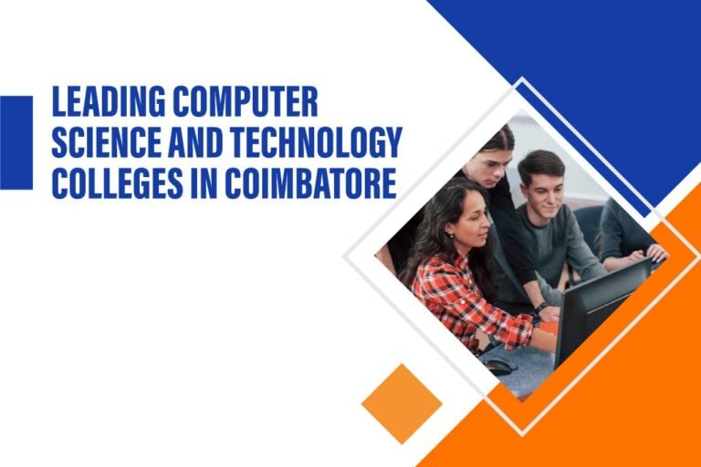 Leading Computer Science and Technology Colleges in Coimbatore