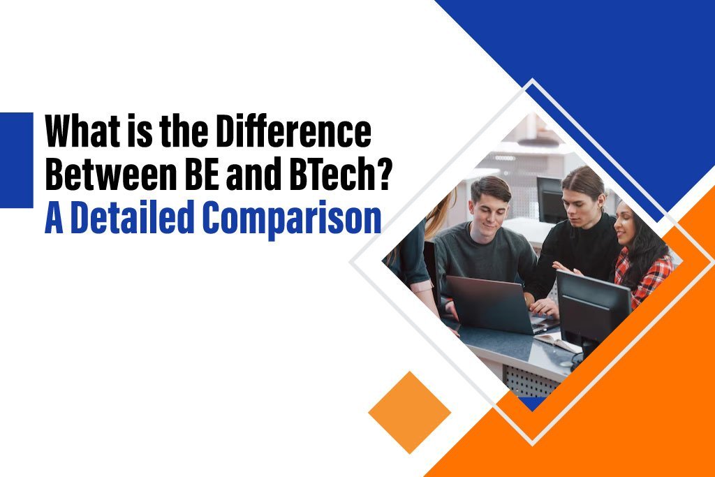 what is the difference between be and btech
