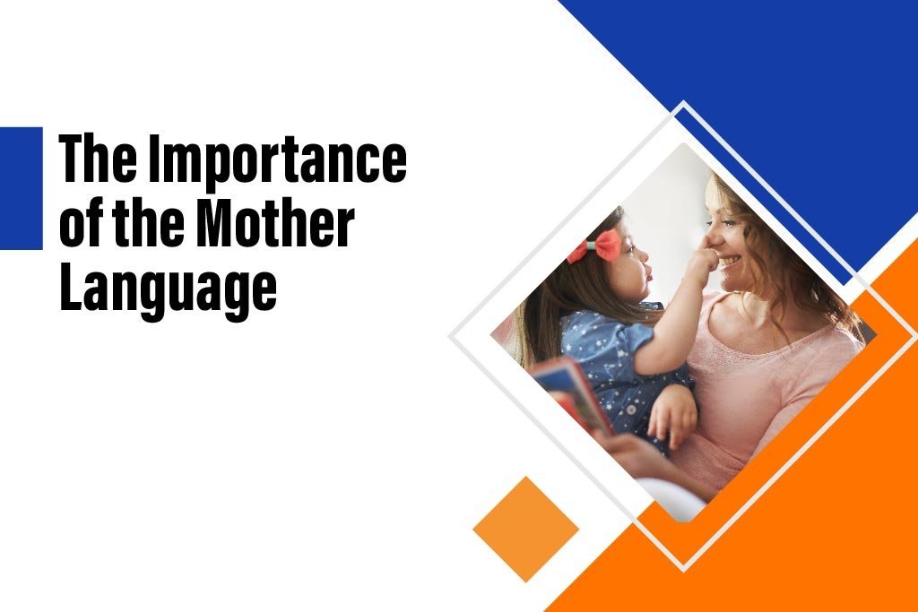 The Importance of the Mother Language